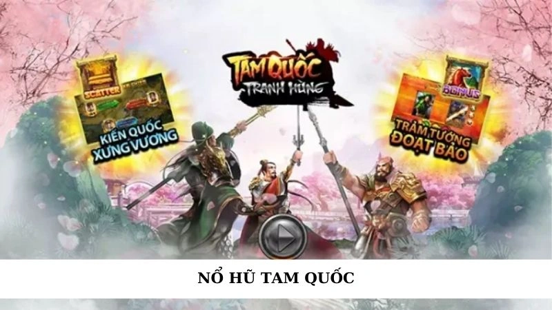 Nổ hũ Tam Quốc